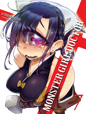 cover image of Monster Girl Doctor, Volume 7